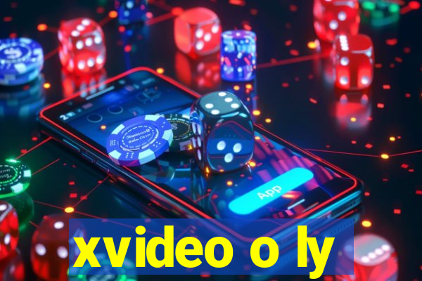 xvideo o ly